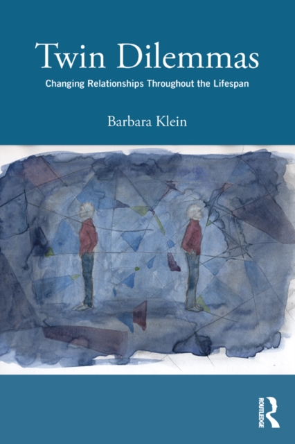 Twin Dilemmas : Changing Relationships Throughout the Life Span, PDF eBook