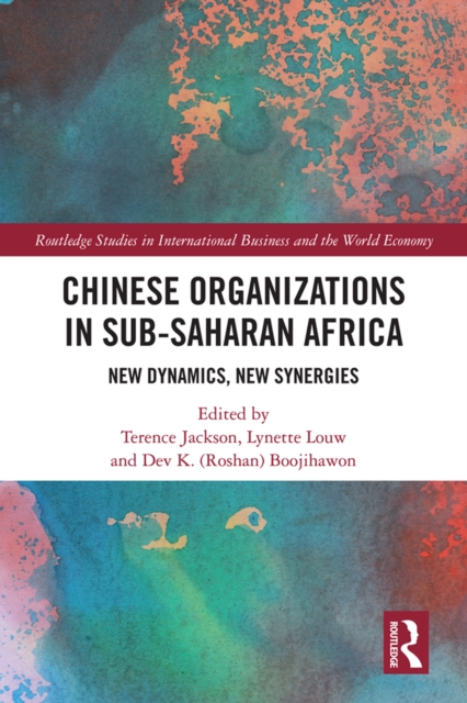 Chinese Organizations in Sub-Saharan Africa : New Dynamics, New Synergies, EPUB eBook