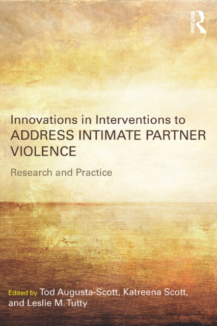 Innovations in Interventions to Address Intimate Partner Violence : Research and Practice, EPUB eBook