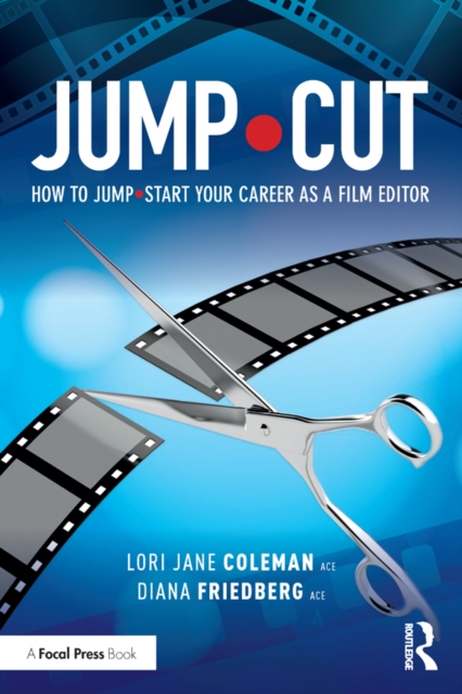 JUMP*CUT : How to Jump*Start Your Career as a Film Editor, EPUB eBook