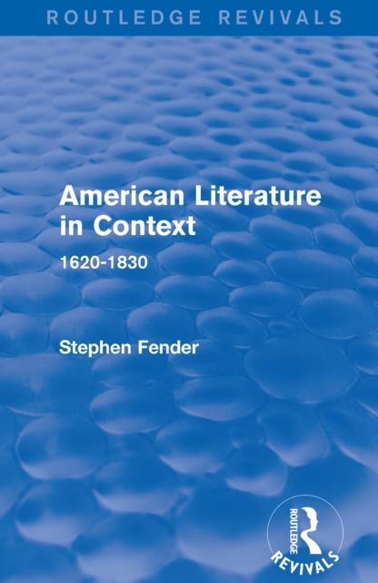 American Literature in Context : 1620-1830, EPUB eBook