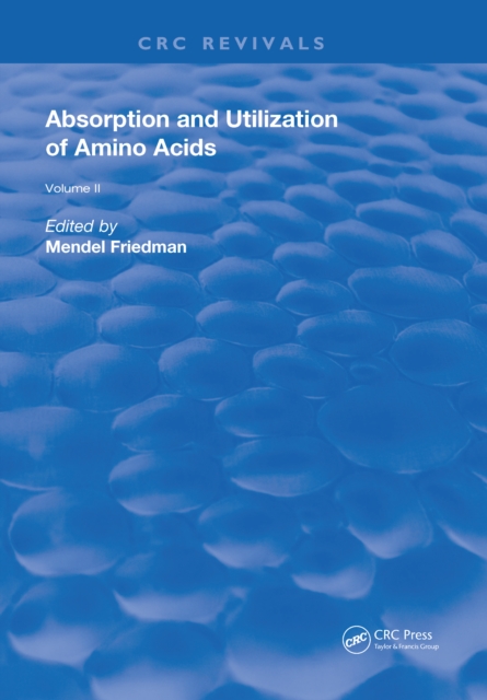 Absorption and Utilization of Amino Acids : Volume II, Hardback Book