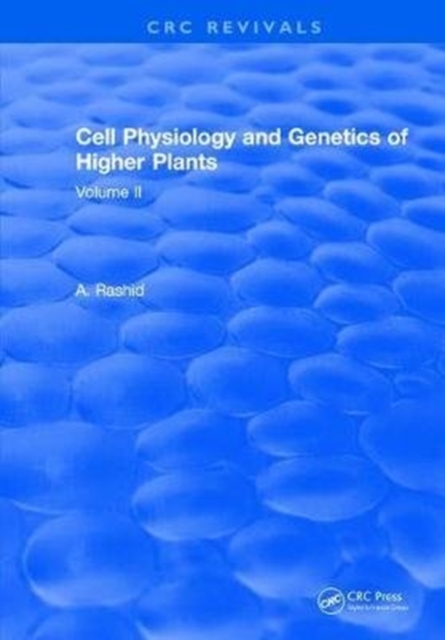 Cell Physiology and Genetics of Higher Plants : Volume II, Hardback Book