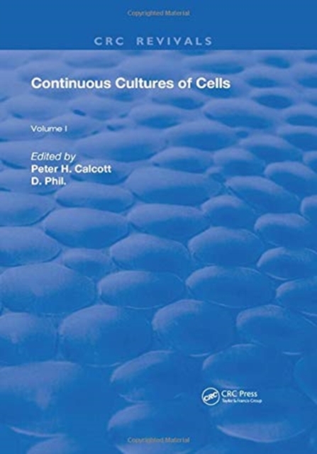 Continuous Cultures Of Cells : Volume I, Hardback Book