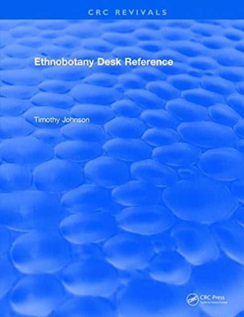 CRC Ethnobotany Desk Reference, Hardback Book