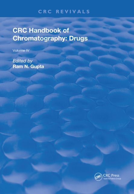 CRC Handbook of Chromatography : Drugs, Volume IV, Hardback Book