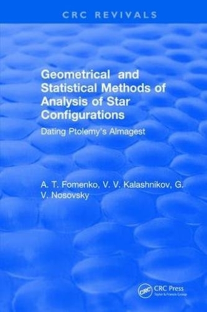 Geometrical and Statistical Methods of Analysis of Star Configurations Dating Ptolemy's Almagest, Hardback Book