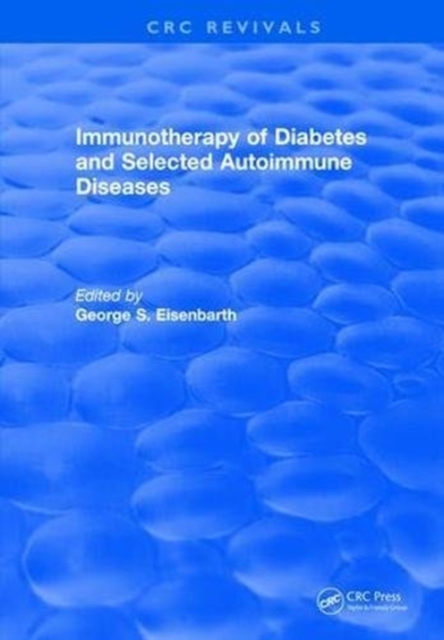 Immunotherapy of Diabetes and Selected Autoimmune Diseases : Autoimmune 8, Hardback Book
