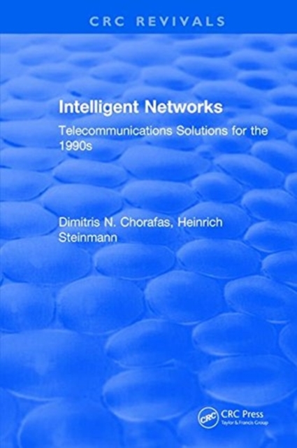 Intelligent Networks : Telecommunications Solutions for the 1990s, Hardback Book