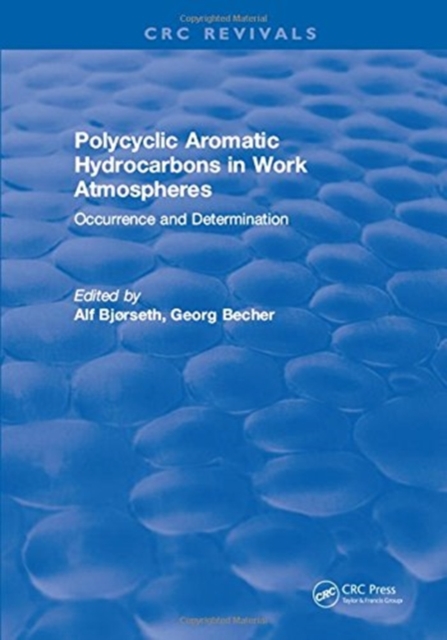 Polycyclic Aromatic Hydrocarbons in Work Atmospheres : Occurrence and Determination, Hardback Book