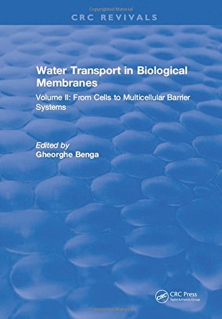 Water Transport and Biological Membranes : Volume 2, Hardback Book
