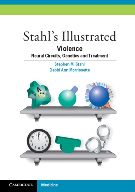 Stahl's Illustrated Violence : Neural Circuits, Genetics and Treatment, PDF eBook