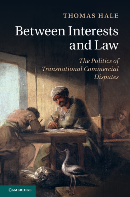 Between Interests and Law : The Politics of Transnational Commercial Disputes, EPUB eBook