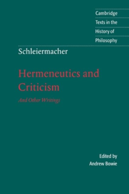Schleiermacher: Hermeneutics and Criticism : And Other Writings, PDF eBook