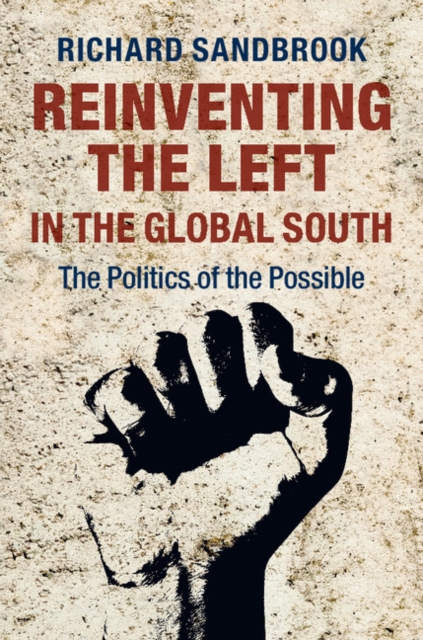 Reinventing the Left in the Global South : The Politics of the Possible, EPUB eBook