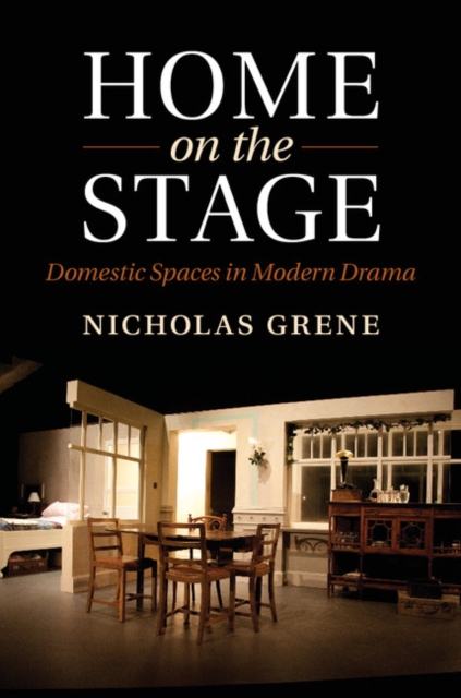 Home on the Stage : Domestic Spaces in Modern Drama, EPUB eBook