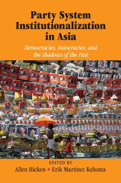 Party System Institutionalization in Asia : Democracies, Autocracies, and the Shadows of the Past, EPUB eBook