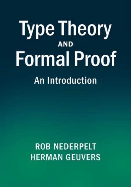 Type Theory and Formal Proof : An Introduction, PDF eBook