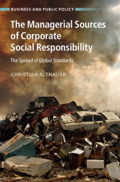 Managerial Sources of Corporate Social Responsibility : The Spread of Global Standards, PDF eBook