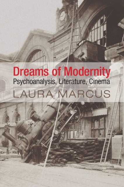 Dreams of Modernity : Psychoanalysis, Literature, Cinema, EPUB eBook