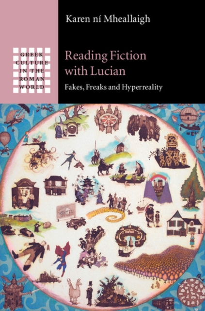 Reading Fiction with Lucian : Fakes, Freaks and Hyperreality, EPUB eBook