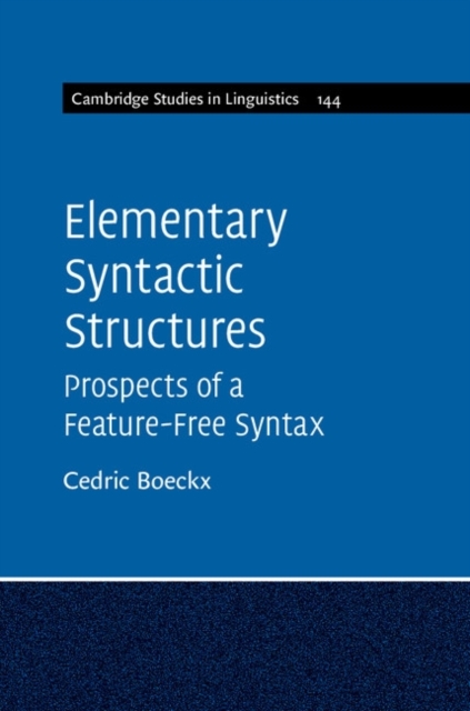 Elementary Syntactic Structures : Prospects of a Feature-Free Syntax, PDF eBook