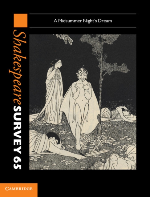 Shakespeare Survey: Volume 65, A Midsummer Night's Dream : A Midsummer Night's Dream, PDF eBook