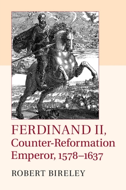 Ferdinand II, Counter-Reformation Emperor, 1578-1637, PDF eBook