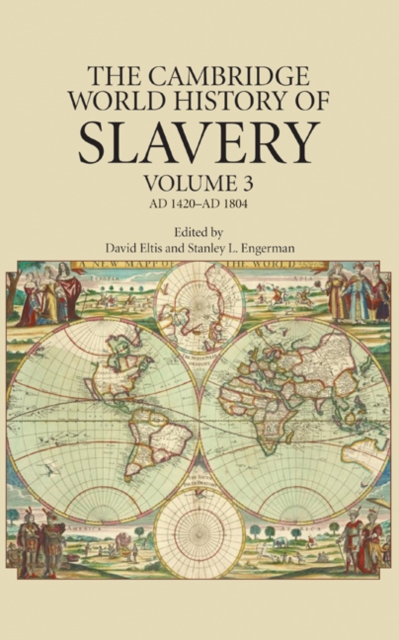 The Cambridge World History of Slavery: Volume 3, AD 1420-AD 1804, EPUB eBook