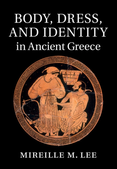 Body, Dress, and Identity in Ancient Greece, EPUB eBook