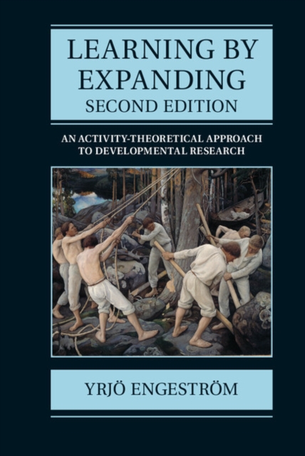 Learning by Expanding : An Activity-Theoretical Approach to Developmental Research, EPUB eBook