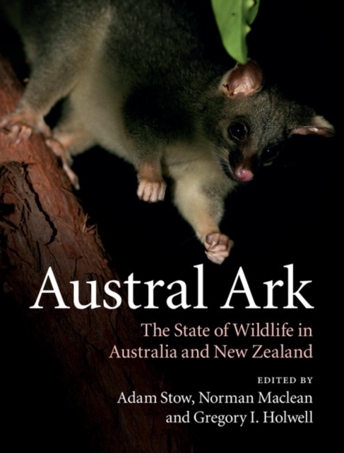 Austral Ark : The State of Wildlife in Australia and New Zealand, PDF eBook
