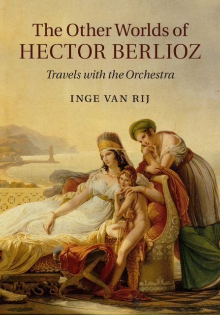 Other Worlds of Hector Berlioz : Travels with the Orchestra, EPUB eBook