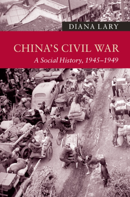 China's Civil War : A Social History, 1945-1949, EPUB eBook
