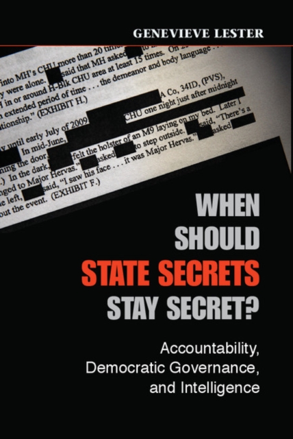 When Should State Secrets Stay Secret? : Accountability, Democratic Governance, and Intelligence, PDF eBook
