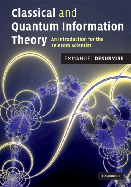 Classical and Quantum Information Theory : An Introduction for the Telecom Scientist, EPUB eBook