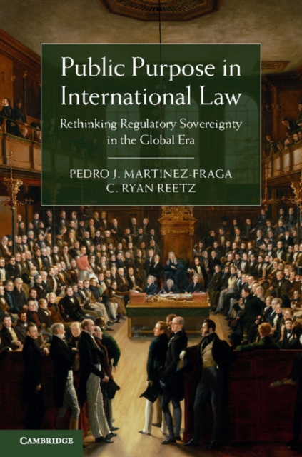 Public Purpose in International Law : Rethinking Regulatory Sovereignty in the Global Era, EPUB eBook