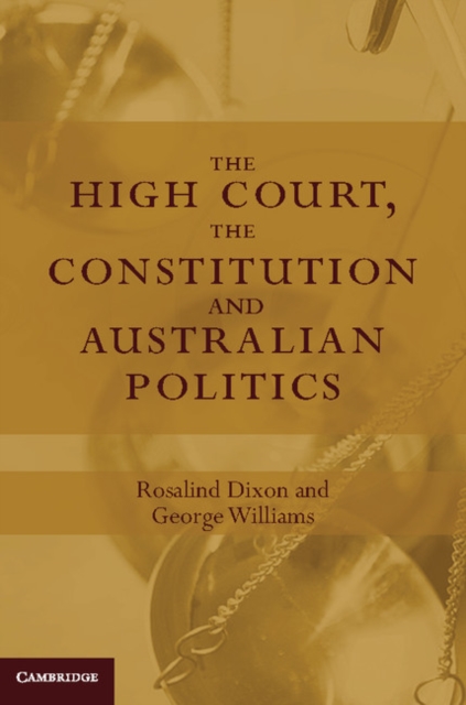 High Court, the Constitution and Australian Politics, EPUB eBook