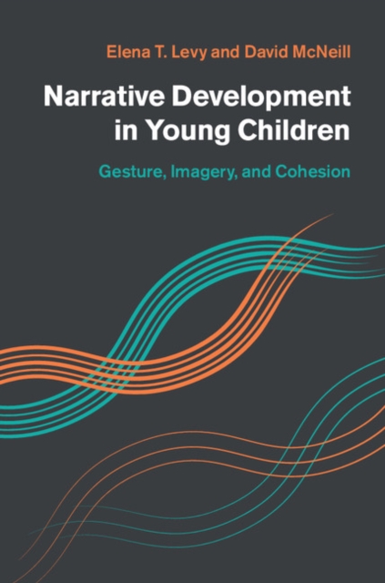 Narrative Development in Young Children : Gesture, Imagery, and Cohesion, EPUB eBook