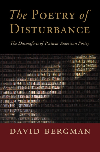 Poetry of Disturbance : The Discomforts of Postwar American Poetry, EPUB eBook