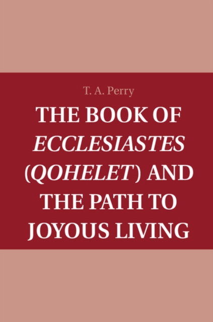 The Book of Ecclesiastes (Qohelet) and the Path to Joyous Living, EPUB eBook