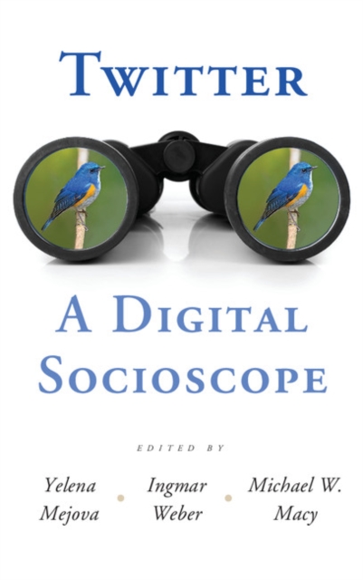 Twitter: A Digital Socioscope, EPUB eBook