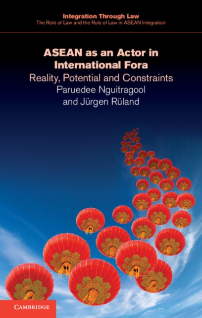 ASEAN as an Actor in International Fora : Reality, Potential and Constraints, EPUB eBook