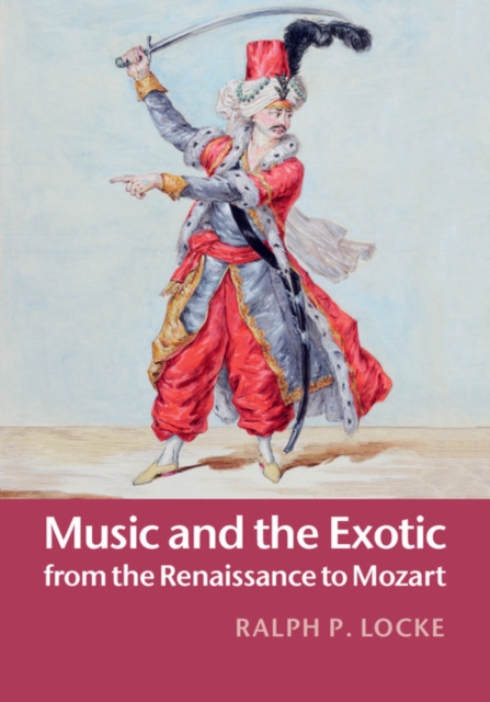 Music and the Exotic from the Renaissance to Mozart, PDF eBook