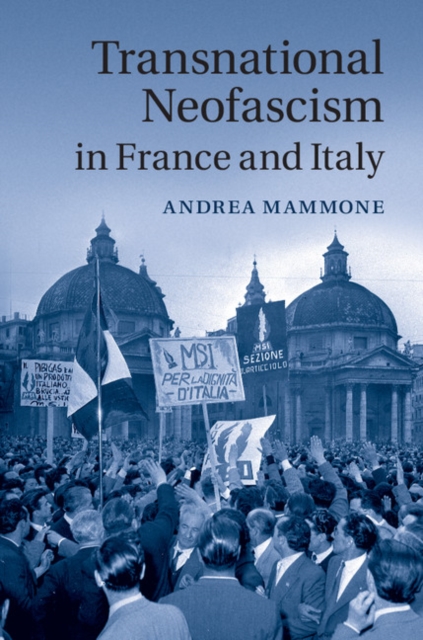 Transnational Neofascism in France and Italy, PDF eBook