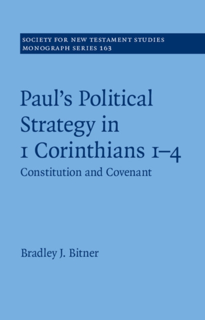 Paul's Political Strategy in 1 Corinthians 1-4 : Constitution and Covenant, PDF eBook