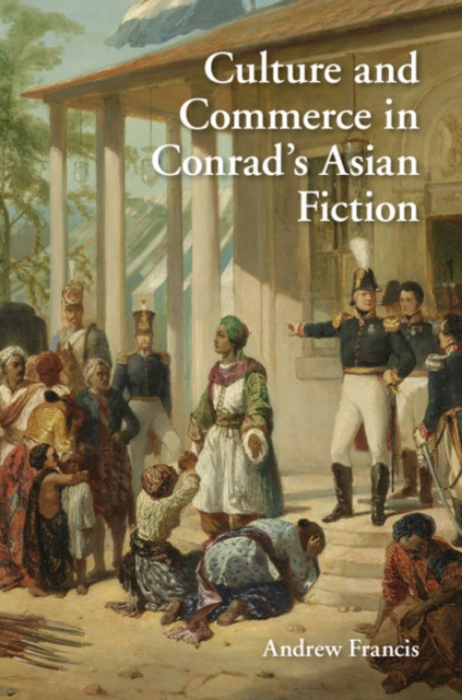 Culture and Commerce in Conrad's Asian Fiction, PDF eBook