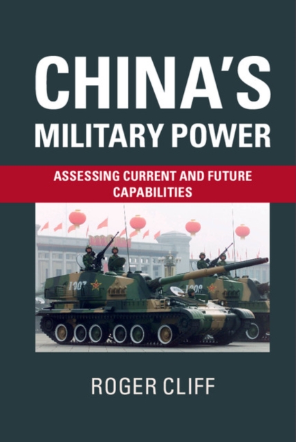 China's Military Power : Assessing Current and Future Capabilities, EPUB eBook