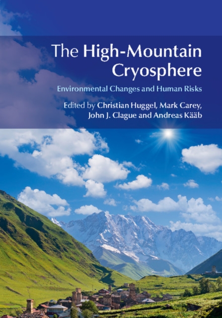 The High-Mountain Cryosphere : Environmental Changes and Human Risks, PDF eBook