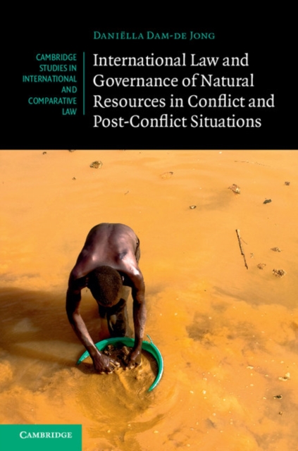 International Law and Governance of Natural Resources in Conflict and Post-Conflict Situations, EPUB eBook